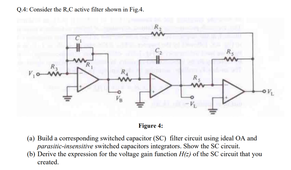 Q.4: Consider the R,C active filter shown in Fig.4. | Chegg.com