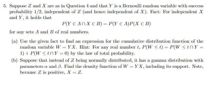 Suppose Z and X are as in Question 4 and that Y is a | Chegg.com