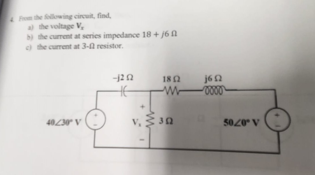 Solved 4. From The Following Circuit, Find,a) The Voltage | Chegg.com