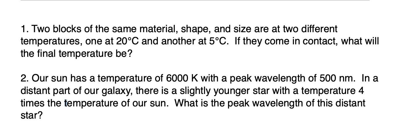 Solved 1. Two blocks of the same material, shape, and size | Chegg.com