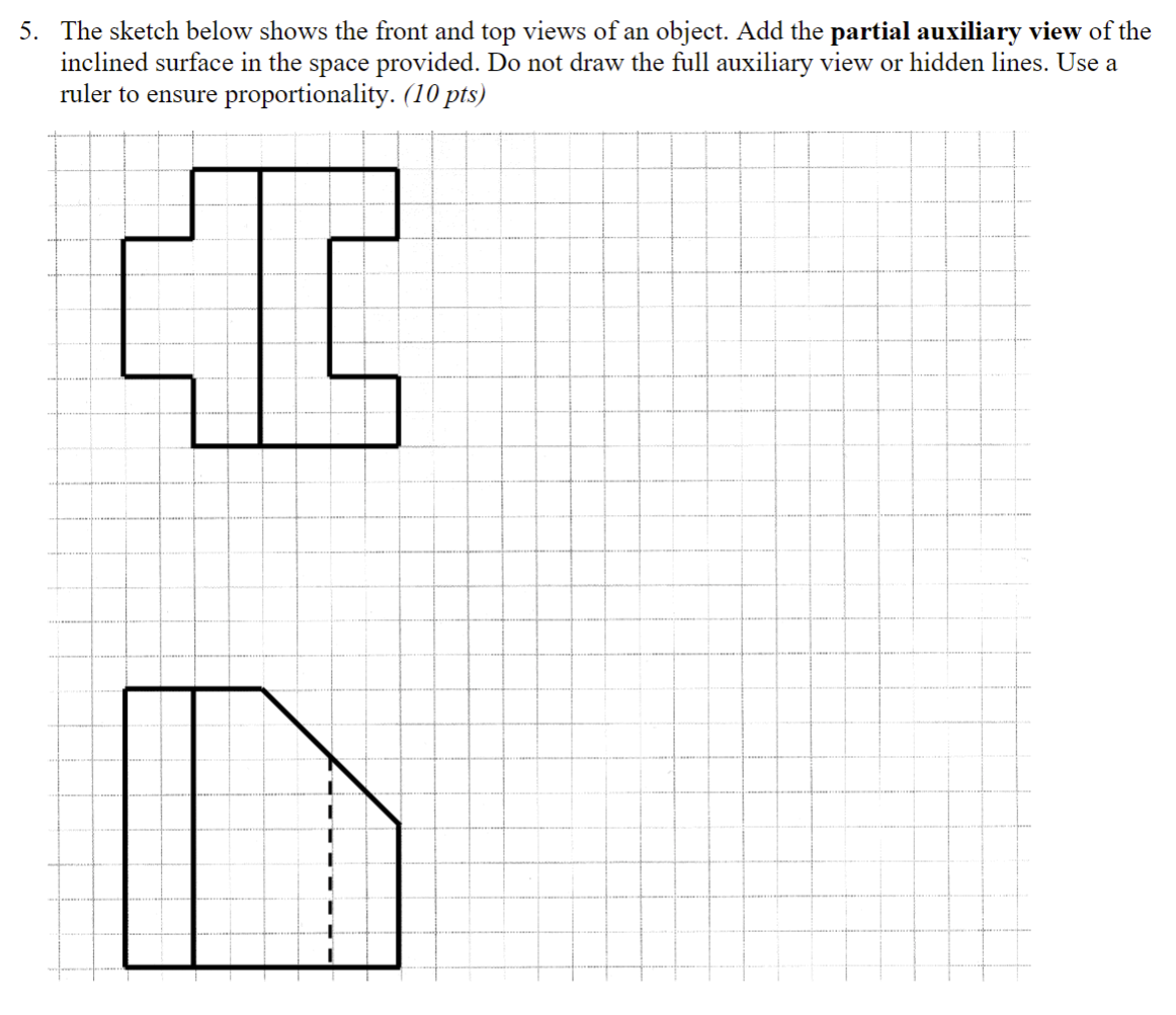 Solved The sketch below shows the front and top views of an | Chegg.com