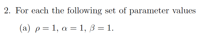2. For each the following set of parameter values (a) | Chegg.com