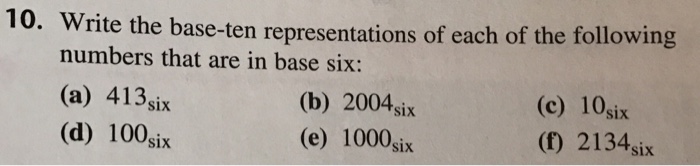 Solved Write the base-ten representations of each of the | Chegg.com