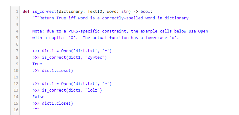 Solved def is_correct(dictionary: TextIo, word: str) → bool: | Chegg.com