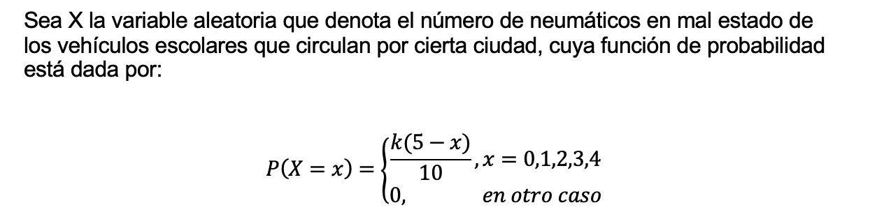 Sea \( X \) la variable aleatoria que denota el número de neumáticos en mal estado de los vehículos escolares que circulan po