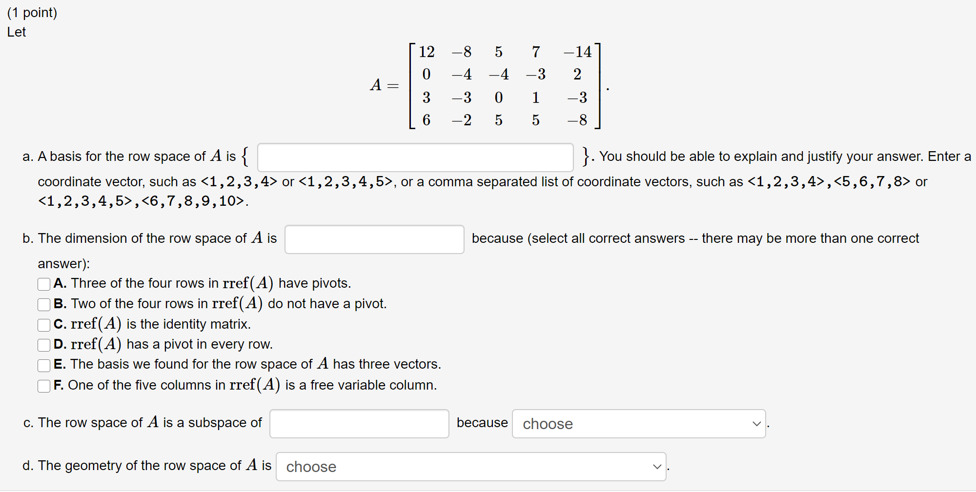 Solved (1 Point) Let 12 -8 5 7 -4 -3 0 -4 A -14 2 -3 -8 -3 1 | Chegg.com