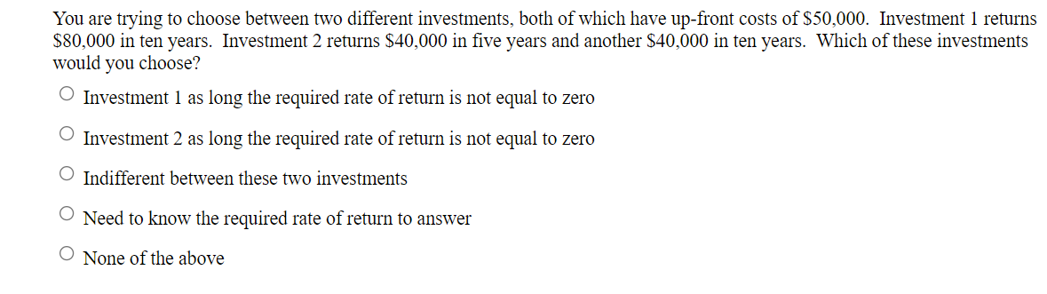 Solved You are trying to choose between two different | Chegg.com