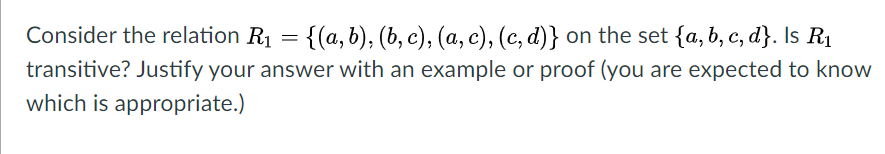 Solved Consider The Relation R1 = {(a,b), (b, C), (a,c), | Chegg.com ...