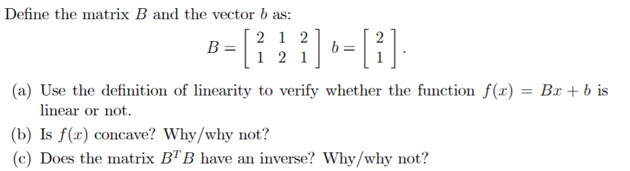 Solved Define The Matrix B And The Vector B As: 2 1 2 B= 1 2 | Chegg.com