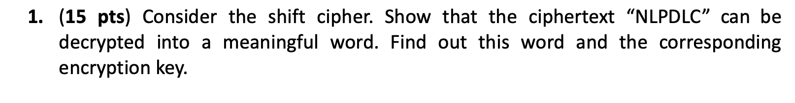 Solved Consider the shift cipher. Show that the ciphertext | Chegg.com