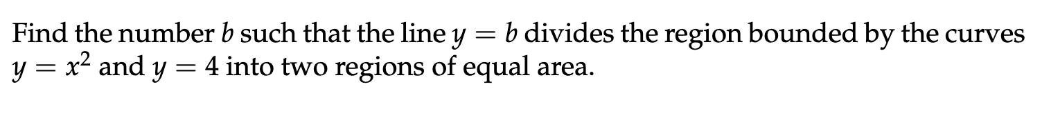 Solved Find The Number B Such That The Line Y=b Divides The | Chegg.com