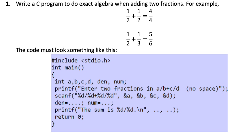 Solved 1. Write A C Program To Do Exact Algebra When Adding | Chegg.com