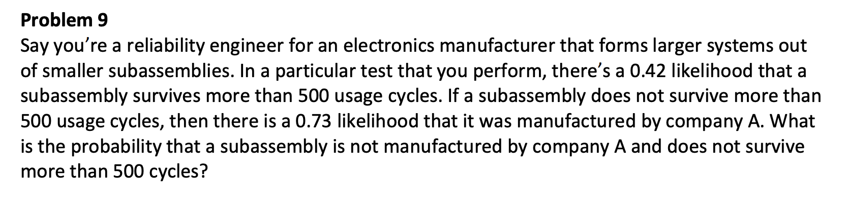 Reliability Engineering Failure Questions Solved Problem 9 Say you're a reliability engineer for an | Chegg.com