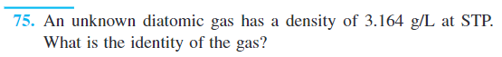 Solved An Unknown Diatomic Gas Has A Density Of Chegg Com