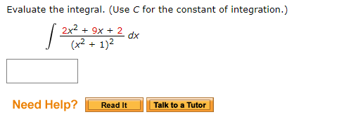 Solved Evaluate the integral. (Use C for the constant of | Chegg.com