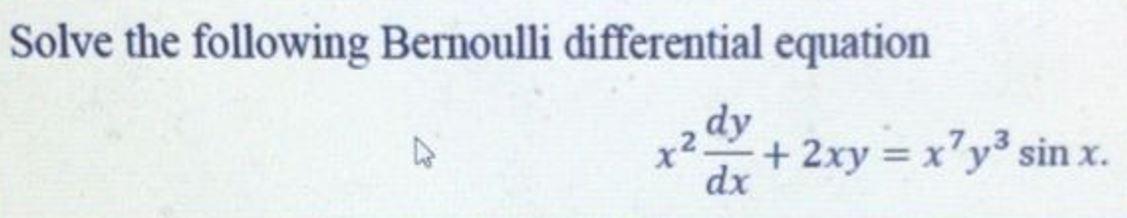 Solved Solve the following Bernoulli differential equation | Chegg.com