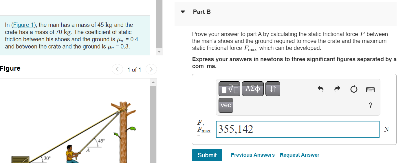 Solved In (Figure 1), the man has a mass of 45 kg and the | Chegg.com