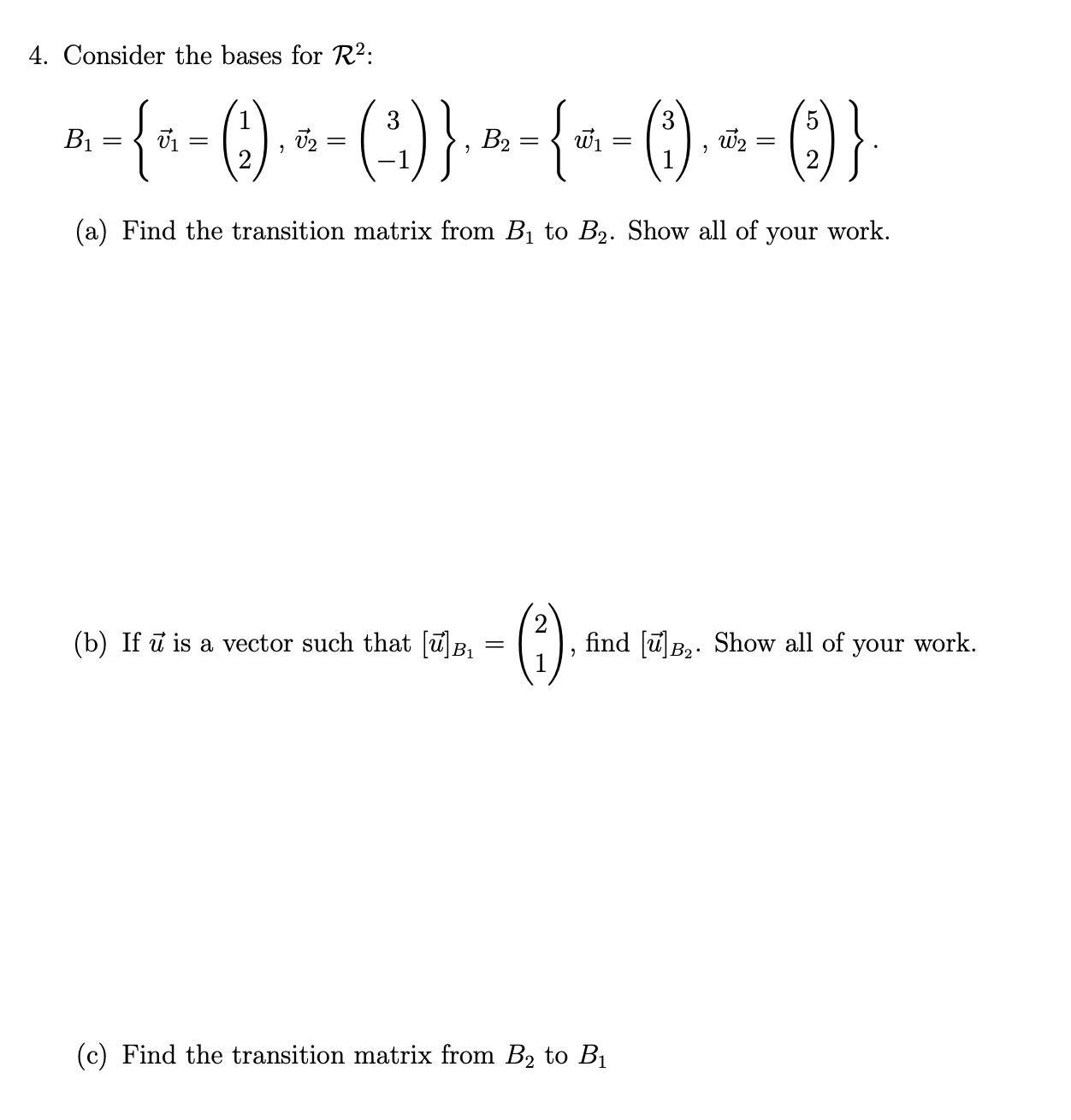 Solved 4. Consider the bases for R2 : | Chegg.com