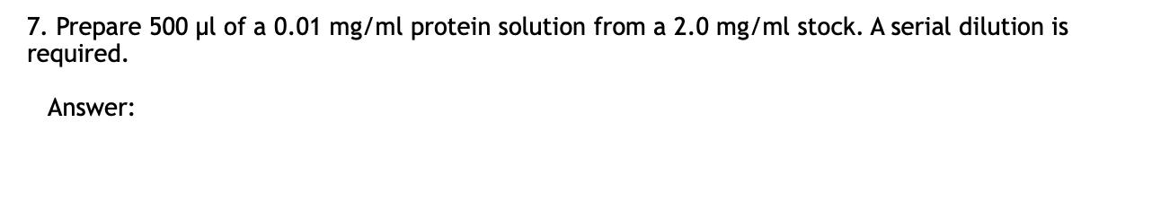 Solved 7. Prepare 500 pl of a 0.01 mg/ml protein solution | Chegg.com