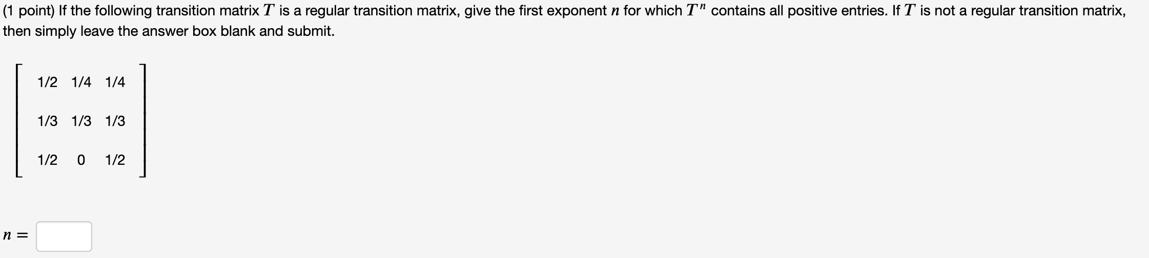 Solved (1 point) If the following transition matrix T is a | Chegg.com