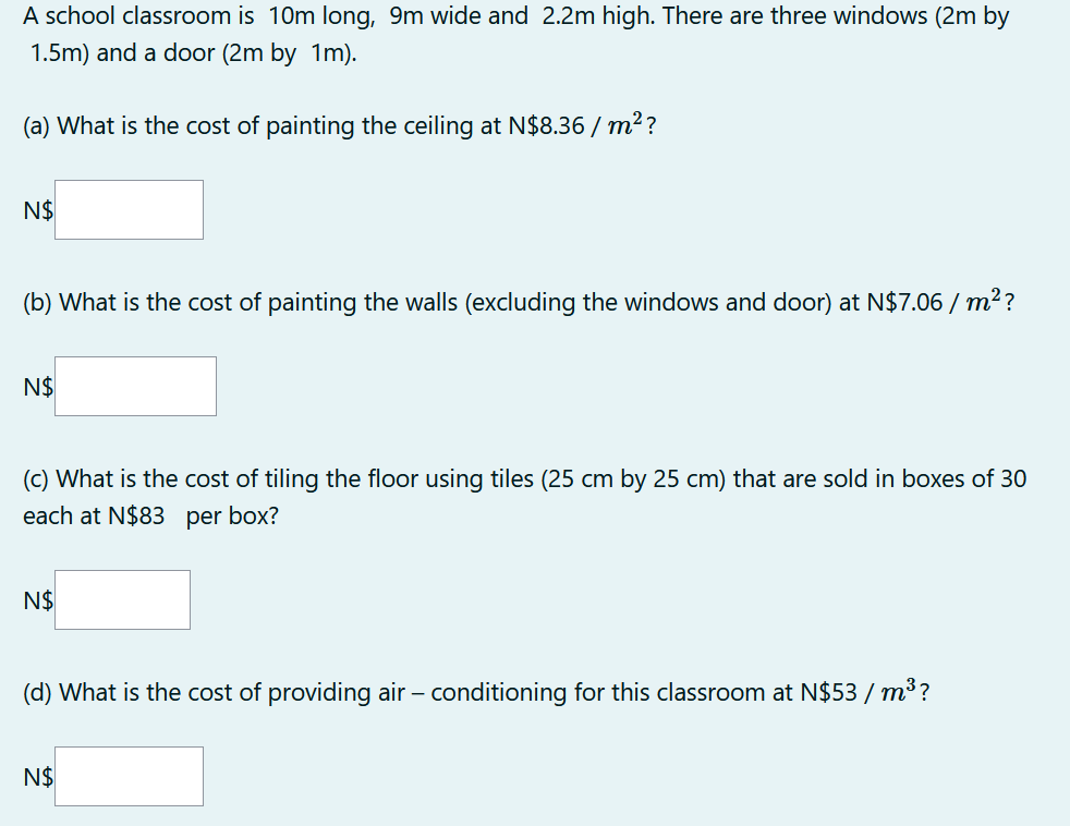 Solved A school classroom is 10m long, 9m wide and 2.2m