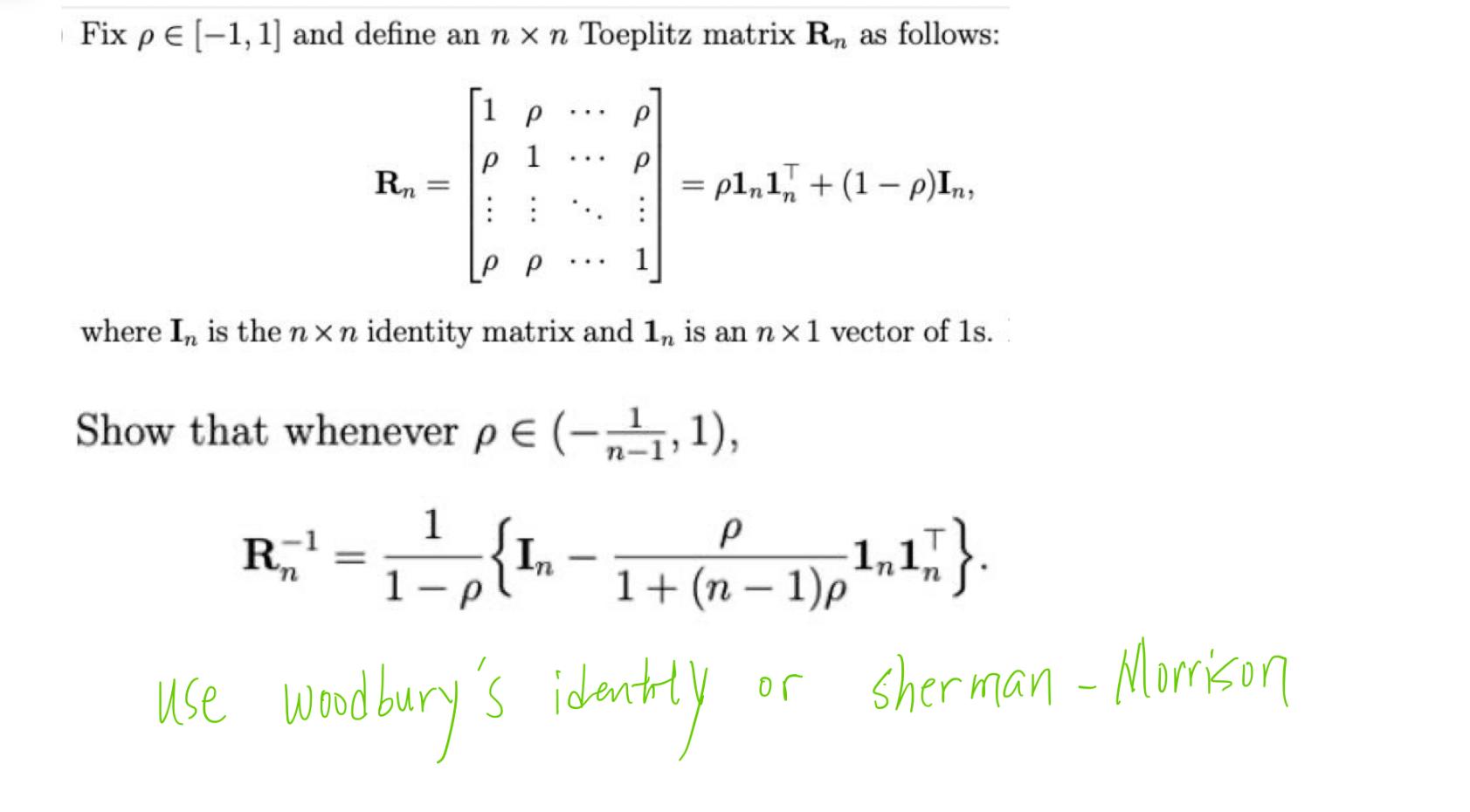 Solved Fix ρ∈[−1,1] and define an n×n Toeplitz matrix Rn as | Chegg.com