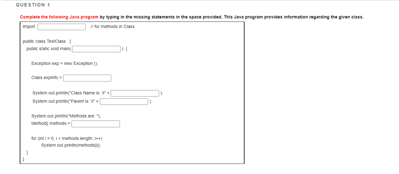 Solved QUESTION 1 Complete the following Java program by | Chegg.com
