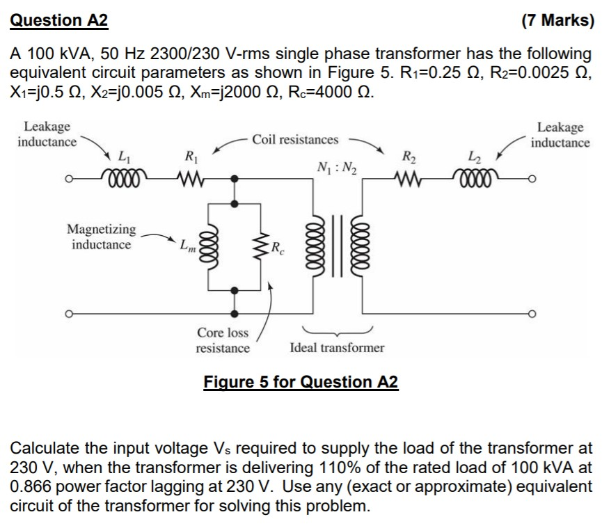 Solved (7 Marks) Question A2 A 100 kVA, 50 Hz 2300/230 V-rms | Chegg.com