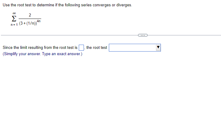 Solved Use the root test to determine if the following | Chegg.com