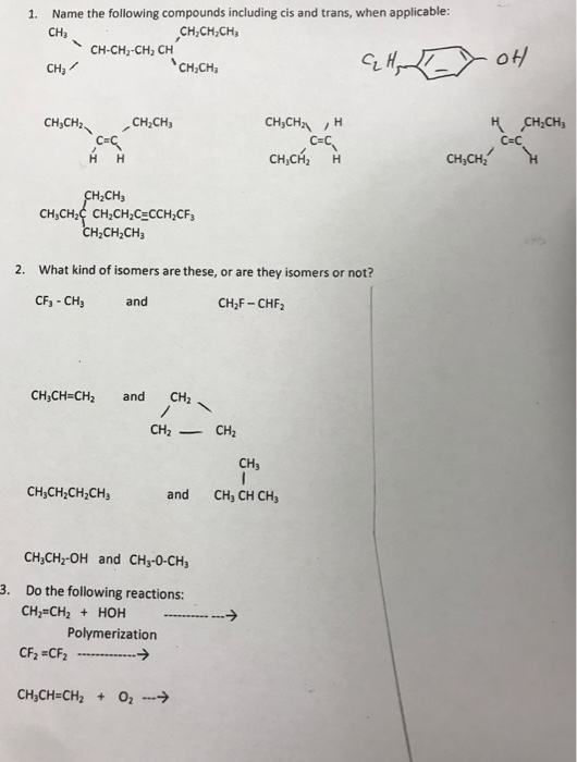 Solved Name the following compounds including cis and trans, | Chegg.com