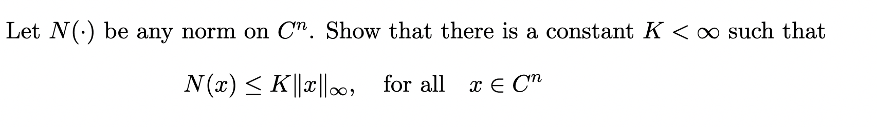 Solved Let N() be any norm on the complex numbers, show that | Chegg.com