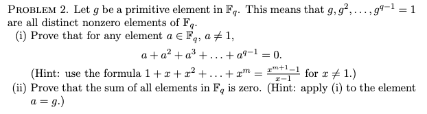 Solved Problem 2. Let g be a primitive element in Fq. This | Chegg.com