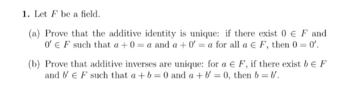 Solved 1. Let F be a field (a) Prove that the additive | Chegg.com
