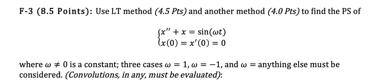 Solved F-3 (8.5 Points): Use LT method (4.5 Pts) and another | Chegg.com