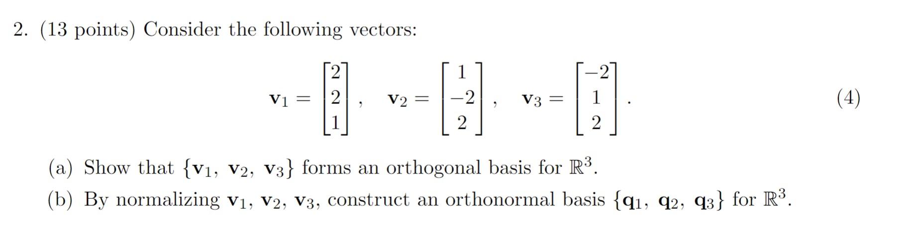 Solved 2. (13 Points) Consider The Following Vectors: | Chegg.com