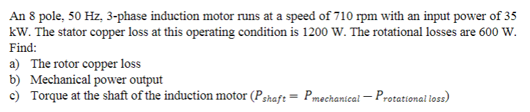 Solved An 8 pole, 50 Hz, 3-phase induction motor runs at a | Chegg.com