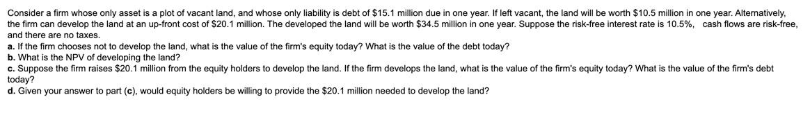 Solved Consider a firm whose only asset is a plot of vacant | Chegg.com