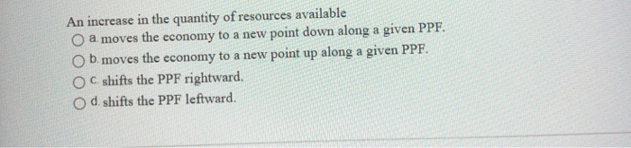 Solved An increase in the quantity of resources available O | Chegg.com