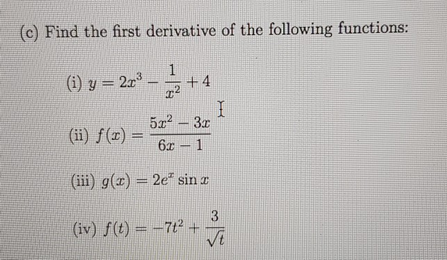 Solved C Find The First Derivative Of The Following Fun Chegg Com