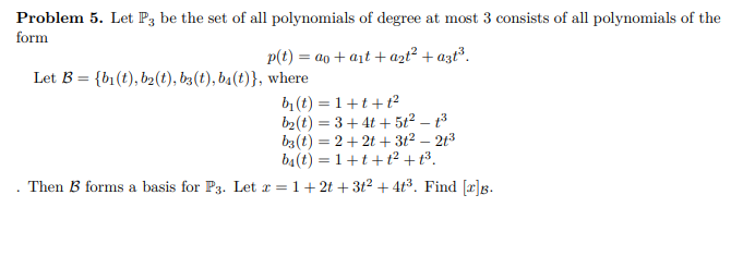 Solved Problem 5. Let P3 be the set of all polynomials of | Chegg.com