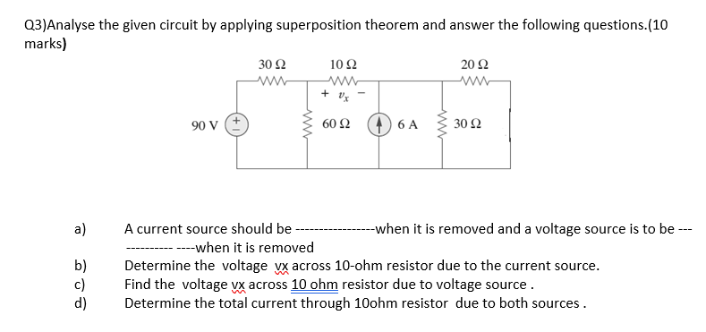 Solved Q3)Analyse the given circuit by applying | Chegg.com