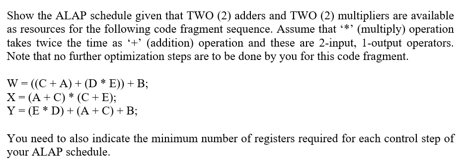 Show the ALAP schedule given that TWO (2) adders and | Chegg.com