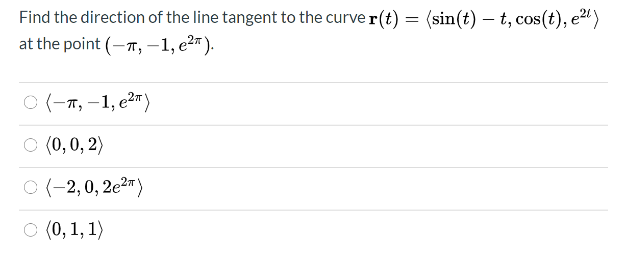 Solved Find the direction of the line tangent to the curve | Chegg.com