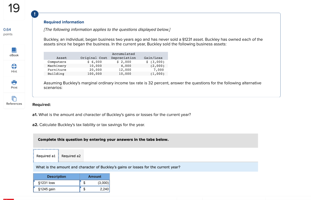 Required information
[The following information applies to the questions displayed below.]
Buckley, an individual, began busi