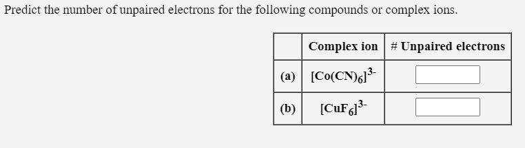 Solved Predict the number of unpaired electrons for the | Chegg.com