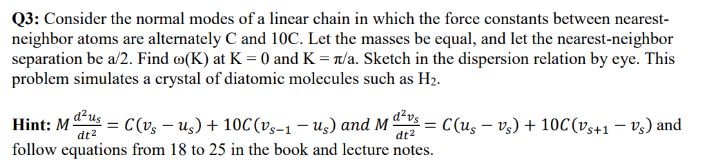 Solved Q3: Consider The Normal Modes Of A Linear Chain In 