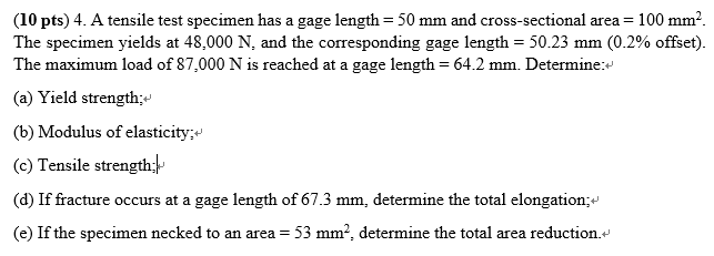 Solved (10 pts) 4. A tensile test specimen has a gage length | Chegg.com