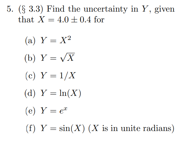 Solved 5. (§3.3) Find the uncertainty in Y, given that | Chegg.com