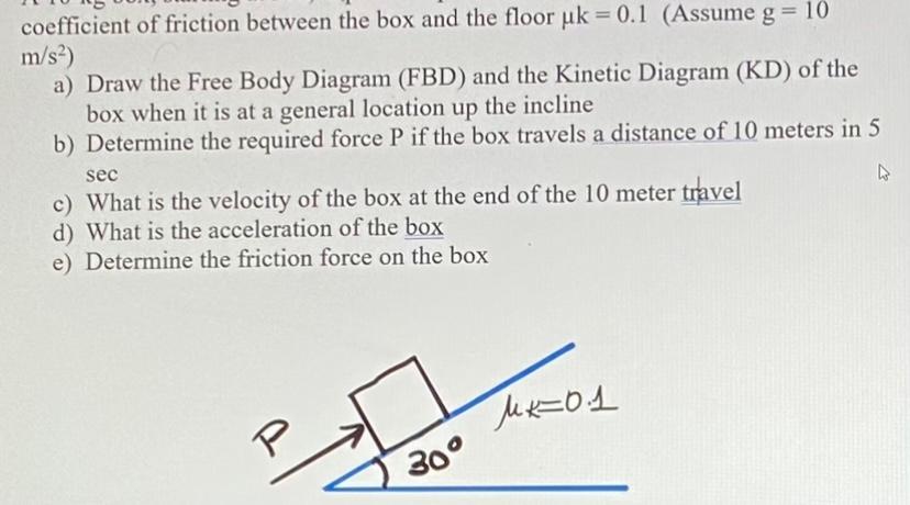 Solved coefficient of friction between the box and the floor | Chegg.com