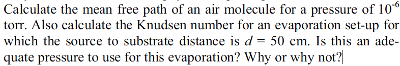 Solved Calculate the mean free path of an air molecule for a | Chegg.com